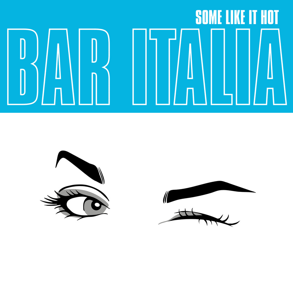 bar italia 'Some Like It Hot' LP