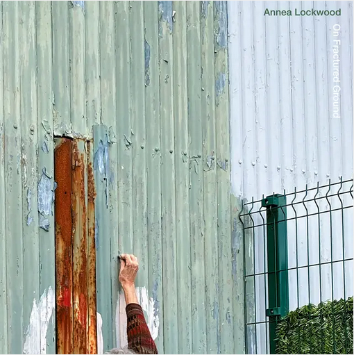 Annea Lockwood 'On Fractured Ground / Skin Resonance' LP