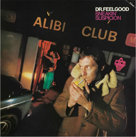 Dr Feelgood 'Sneakin’ Suspicion' LP
