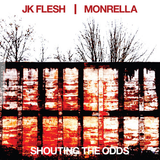 JK FLESH / MONRELLA 'SHOUTING THE ODDS' LP