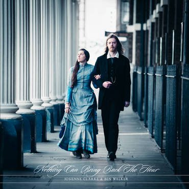 Josienne Clarke and Ben Walker 'Nothing Can Bring Back The Hour' LP