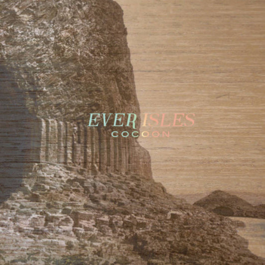 Ever Isles 'Cocoon' LP